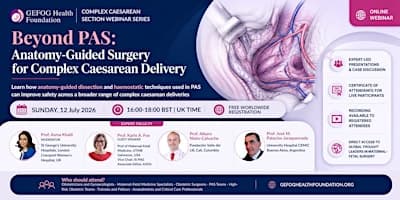 Beyond PAS: Anatomy-Guided Surgery for Complex Caesarean Delivery