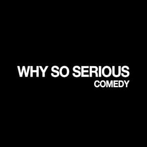 WHY SO SERIOUS COMEDY (English stand-up comedy show in Tokyo)