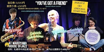 "You've Got a Friend" Special Tribute Concert @ House of Jazz in Maruyama